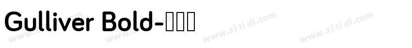 Gulliver Bold字体转换